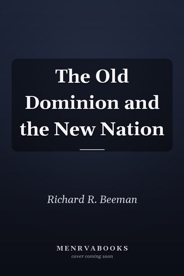 The Old Dominion and the New Nation