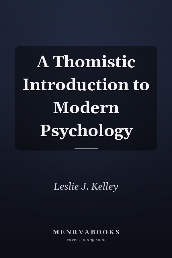 A Thomistic Introduction to Modern Psychology