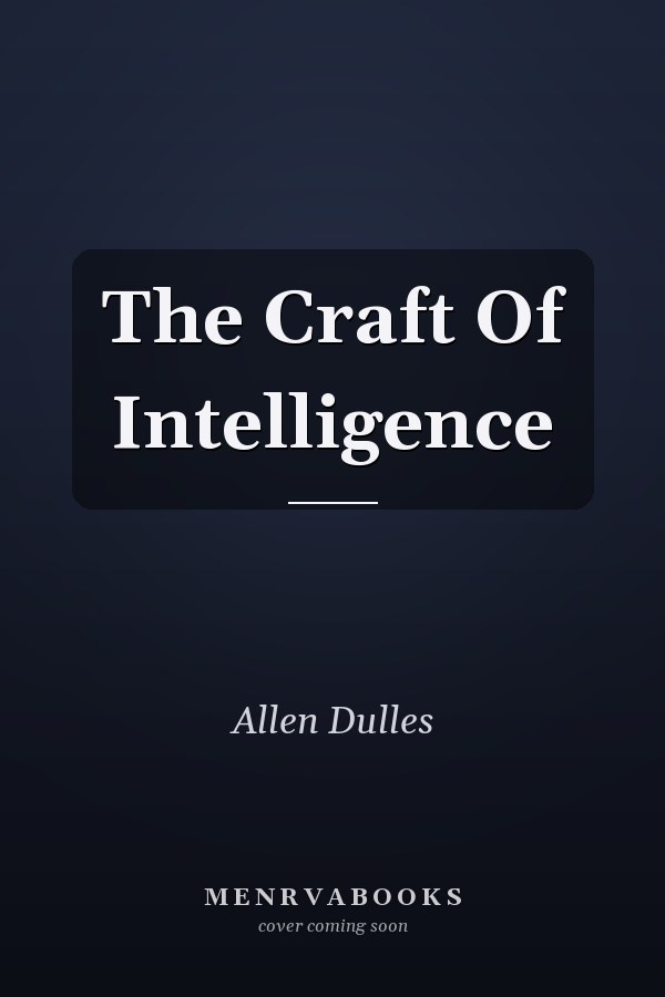 The Craft Of Intelligence