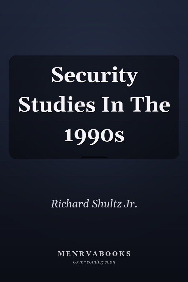 Security Studies In The 1990s