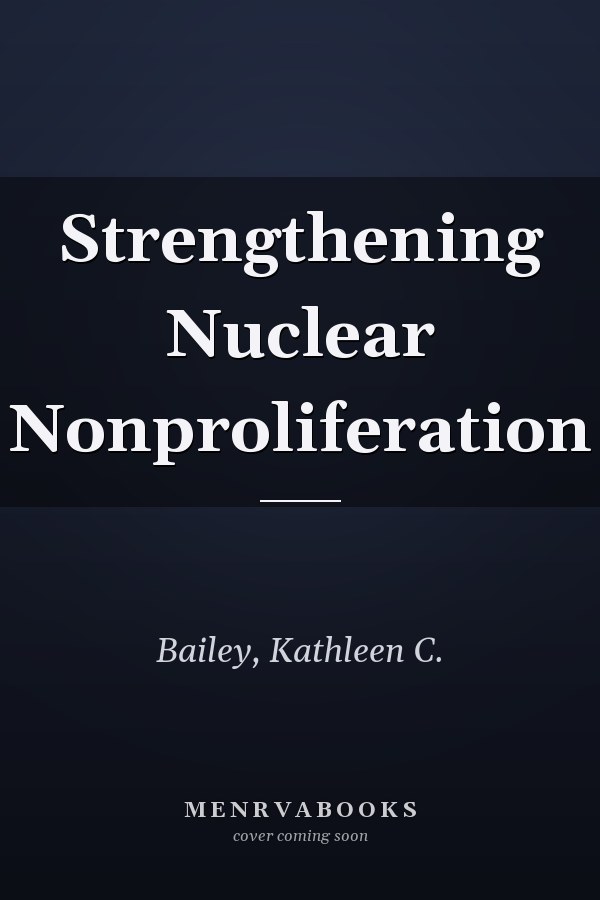 Strengthening Nuclear Nonproliferation