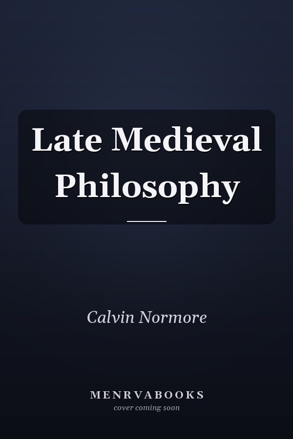 Late Medieval Philosophy