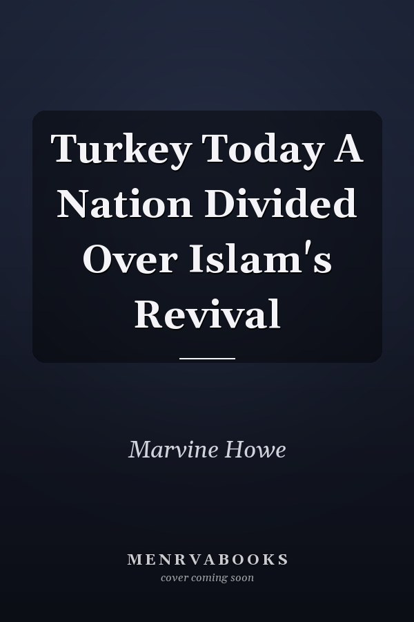 Turkey Today A Nation Divided Over Islam's Revival