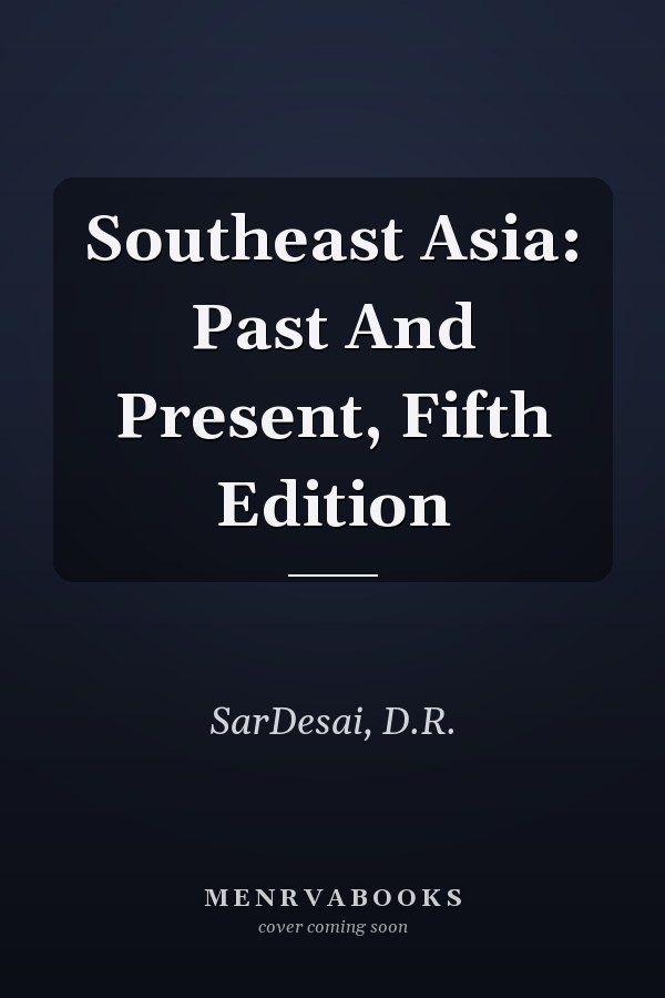 Southeast Asia: Past And Present, Fifth Edition