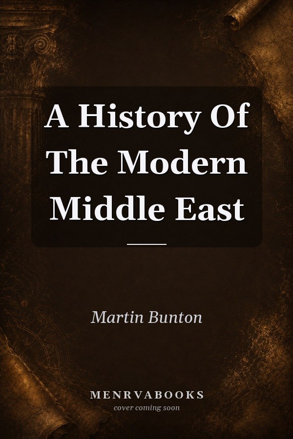 A History Of The Modern Middle East