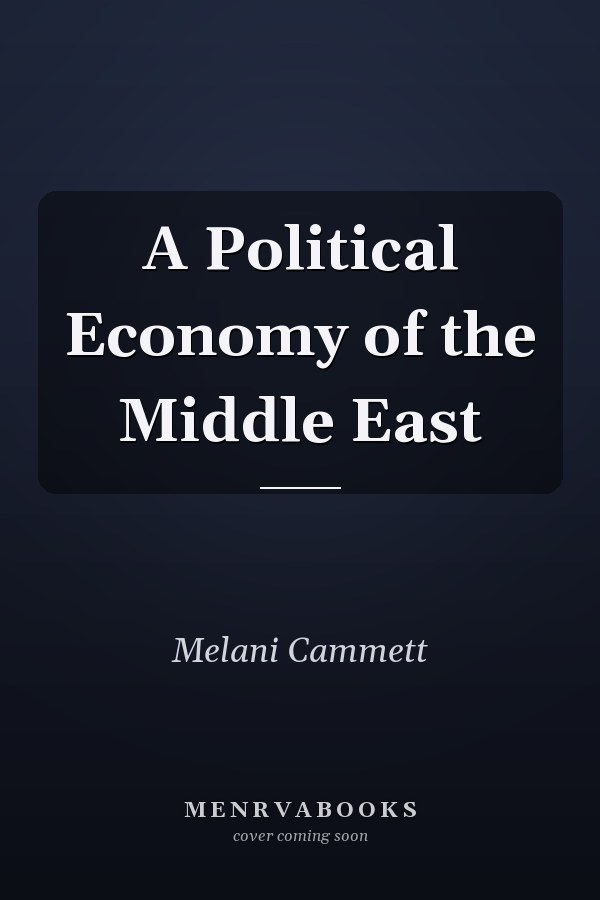 A Political Economy of the Middle East