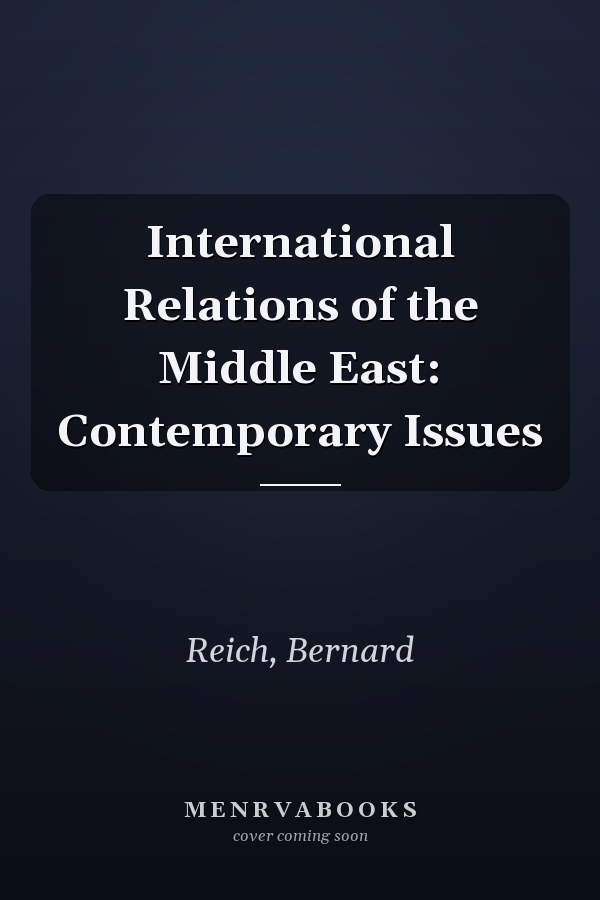 International Relations of the Middle East: Contemporary Issues