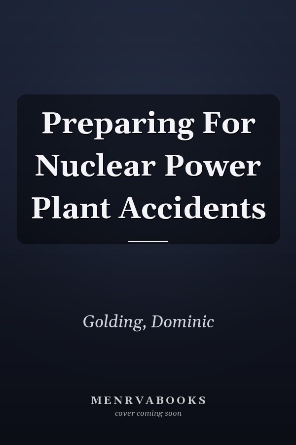 Preparing For Nuclear Power Plant Accidents