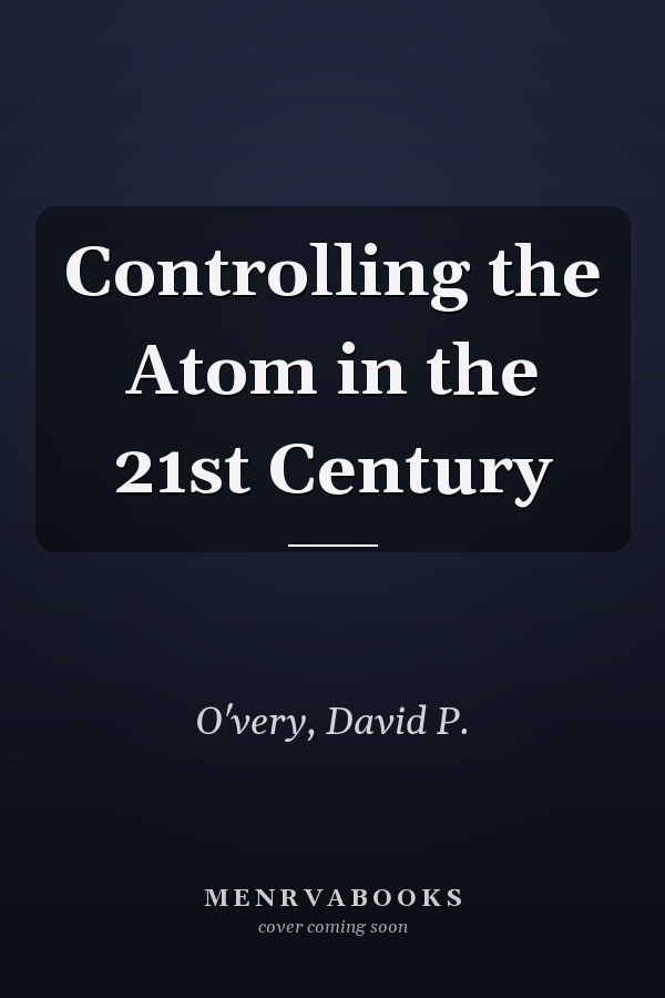 Controlling the Atom in the 21st Century