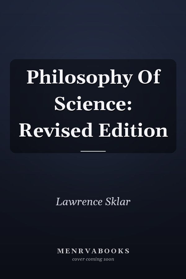 Philosophy Of Science: Revised Edition