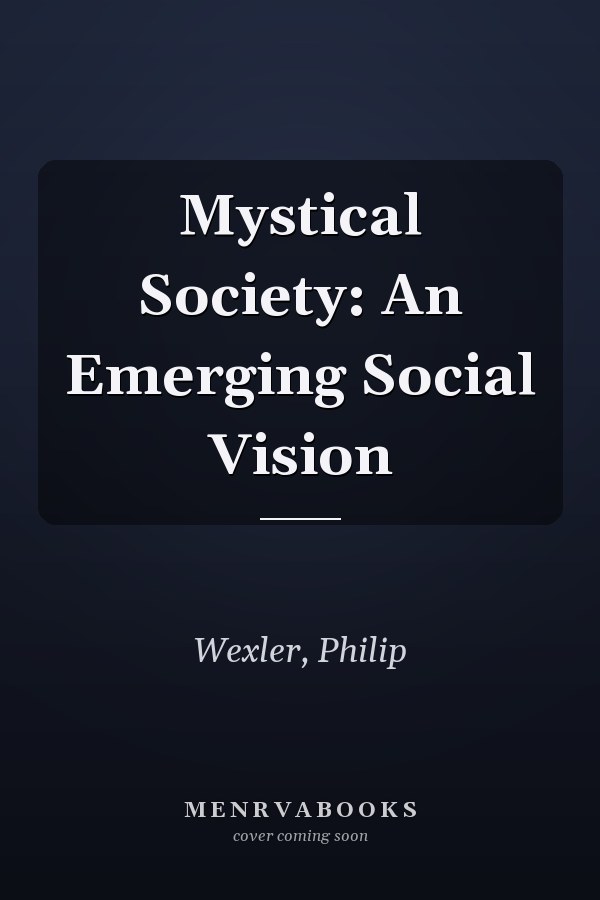Mystical Society: An Emerging Social Vision