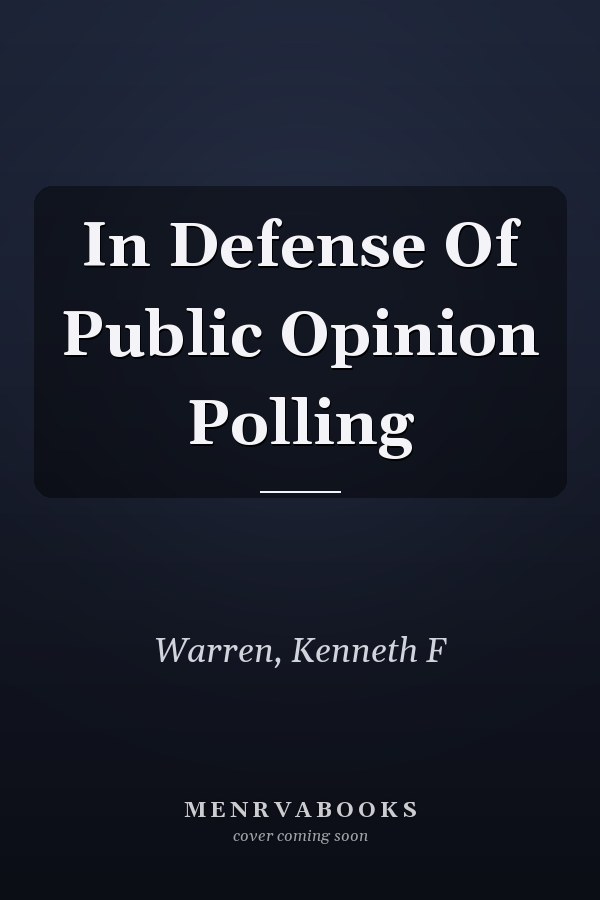In Defense Of Public Opinion Polling
