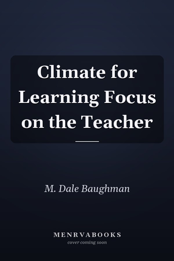 Climate for Learning Focus on the Teacher