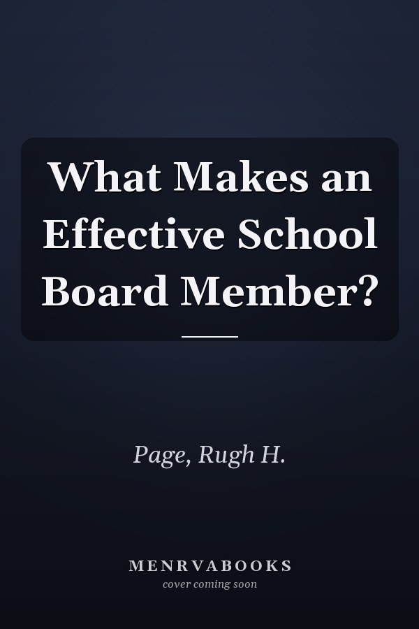 What Makes an Effective School Board Member?