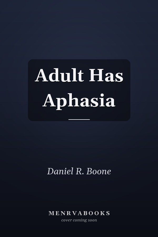 Adult Has Aphasia