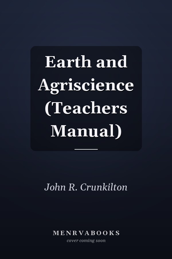 Earth and Agriscience (Teachers Manual)