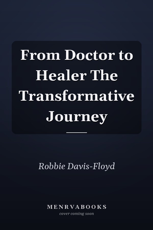 From Doctor to Healer The Transformative Journey