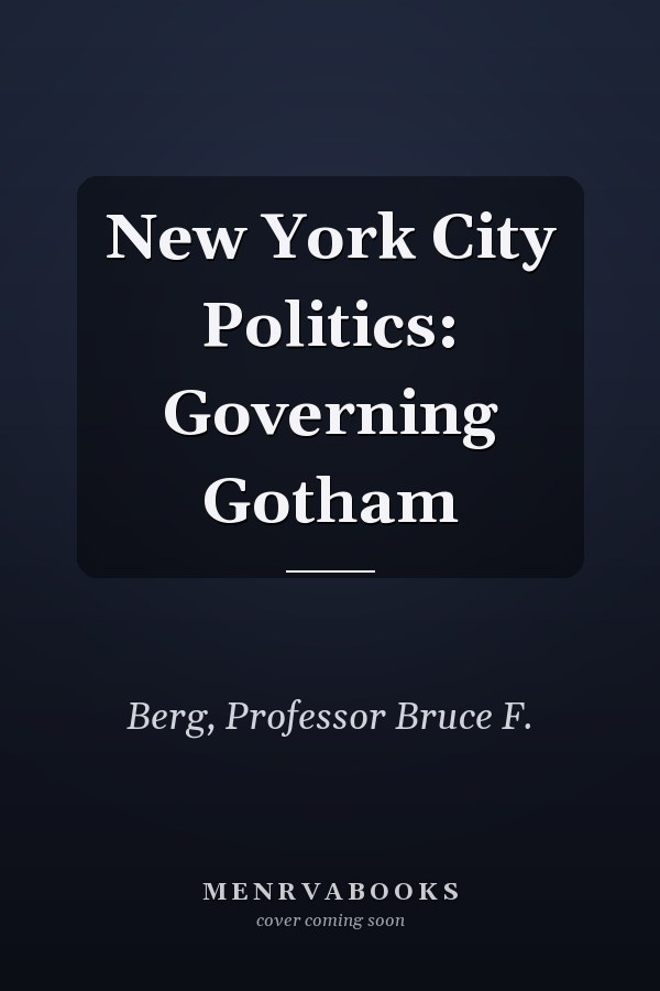 New York City Politics: Governing Gotham
