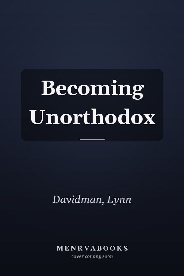 Becoming Unorthodox