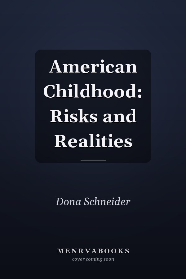 American Childhood: Risks and Realities
