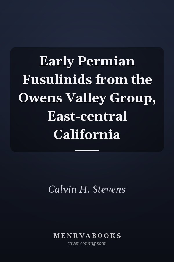 Early Permian Fusulinids from the Owens Valley Group, East-central California