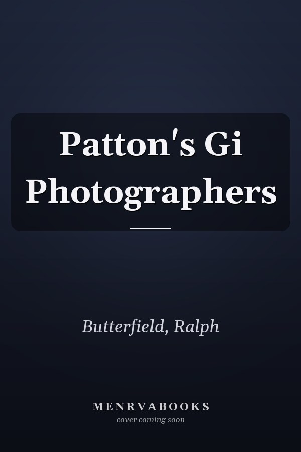 Patton's Gi Photographers