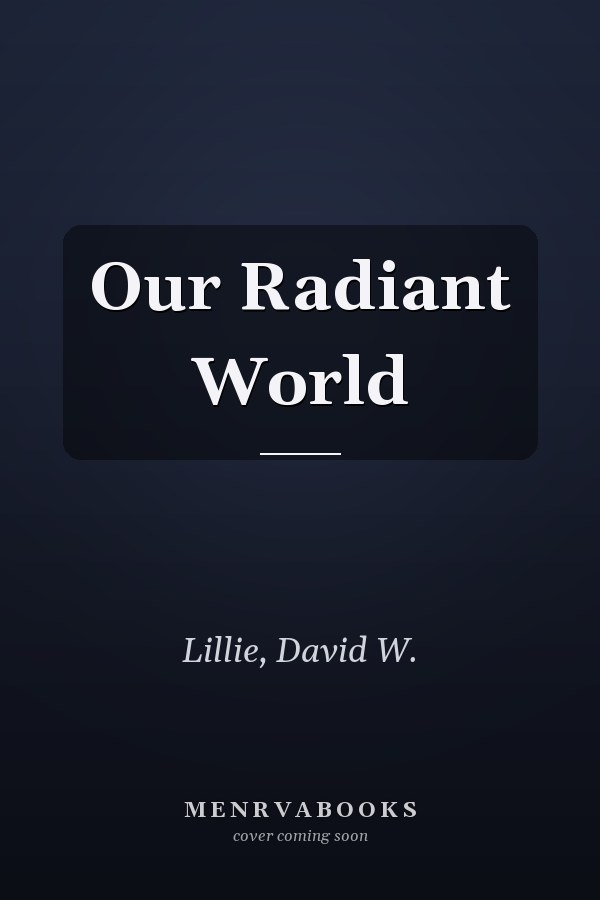 Our Radiant World