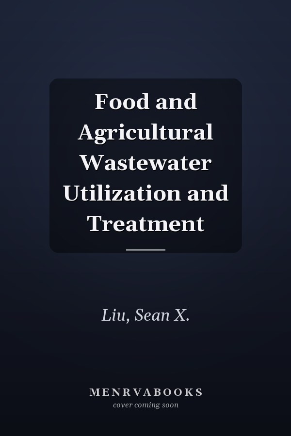 Food and Agricultural Wastewater Utilization and Treatment