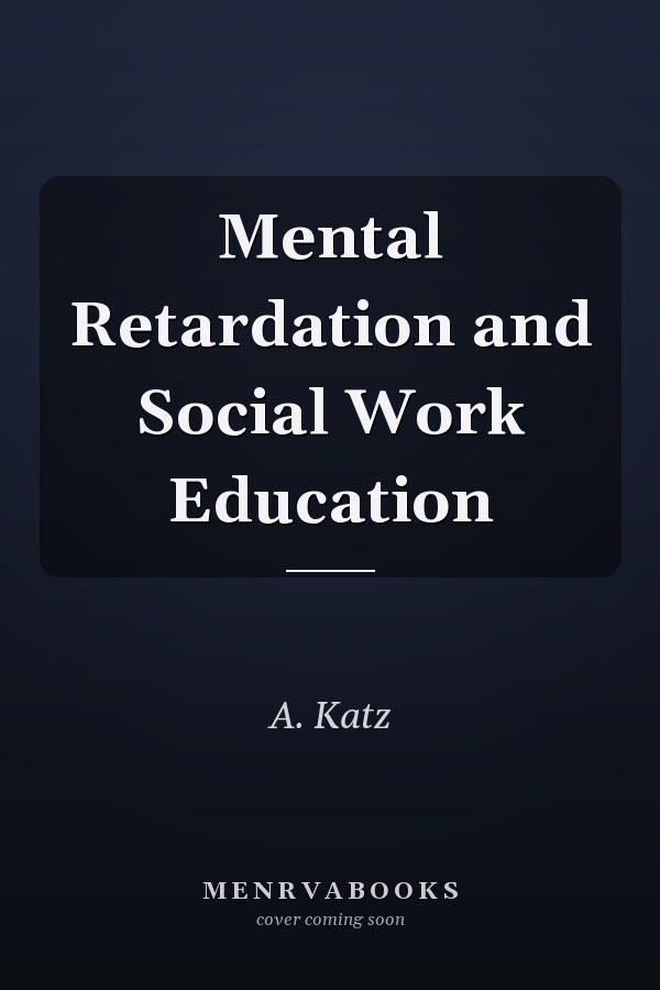 Mental Retardation and Social Work Education
