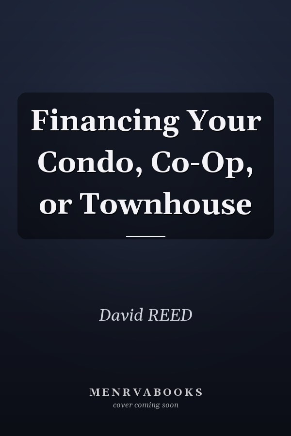 Financing Your Condo, Co-Op, or Townhouse