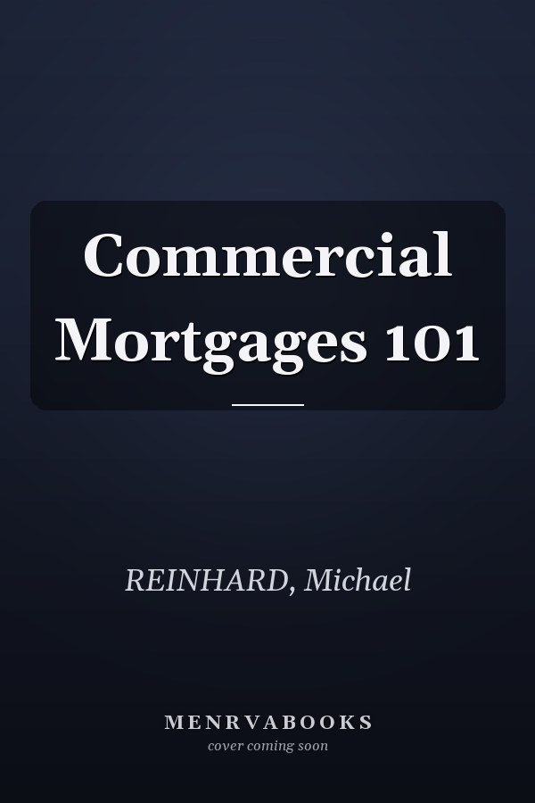 Commercial Mortgages 101