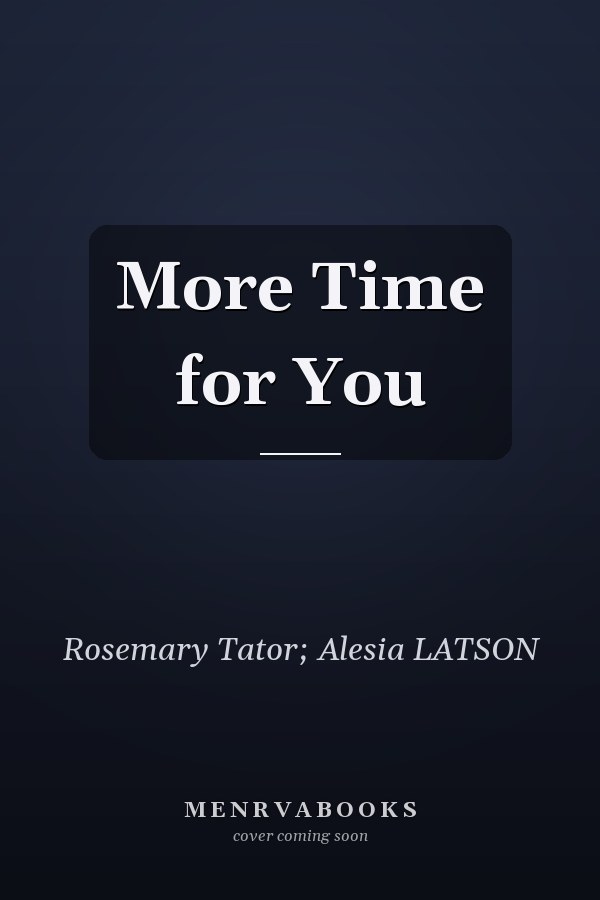 More Time for You