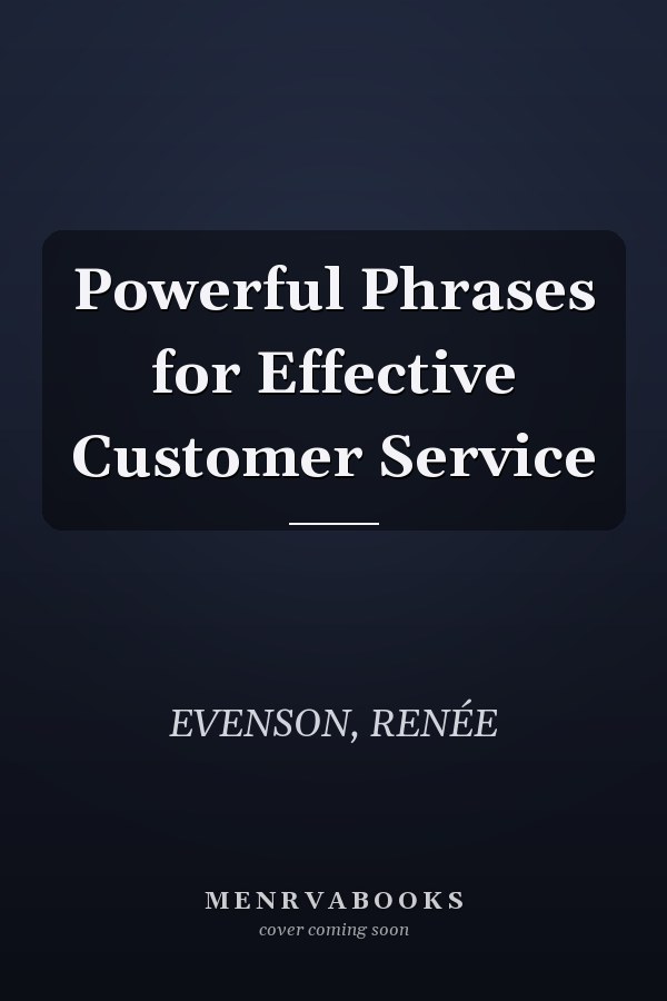 Powerful Phrases for Effective Customer Service
