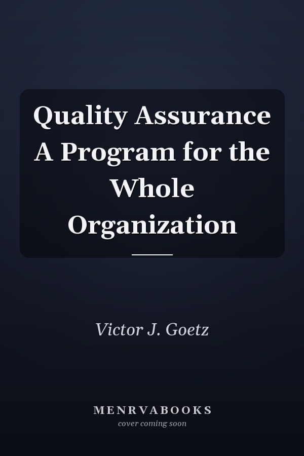 Quality Assurance A Program for the Whole Organization
