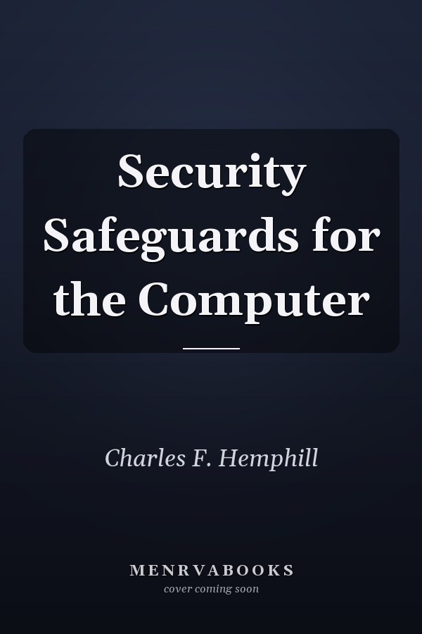 Security Safeguards for the Computer
