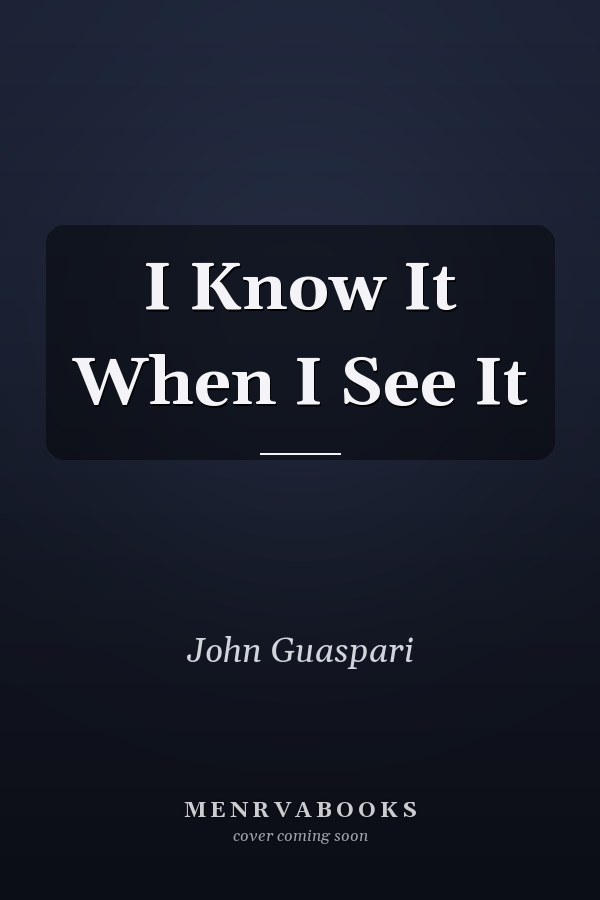 I Know It When I See It