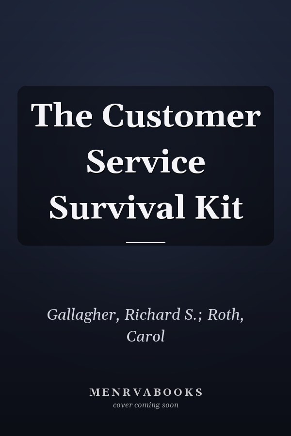The Customer Service Survival Kit