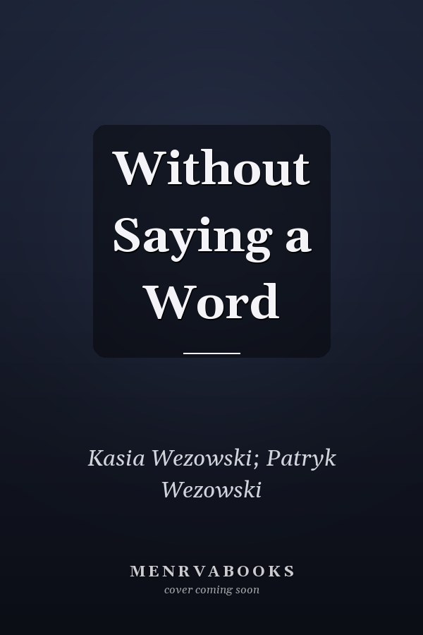 Without Saying a Word