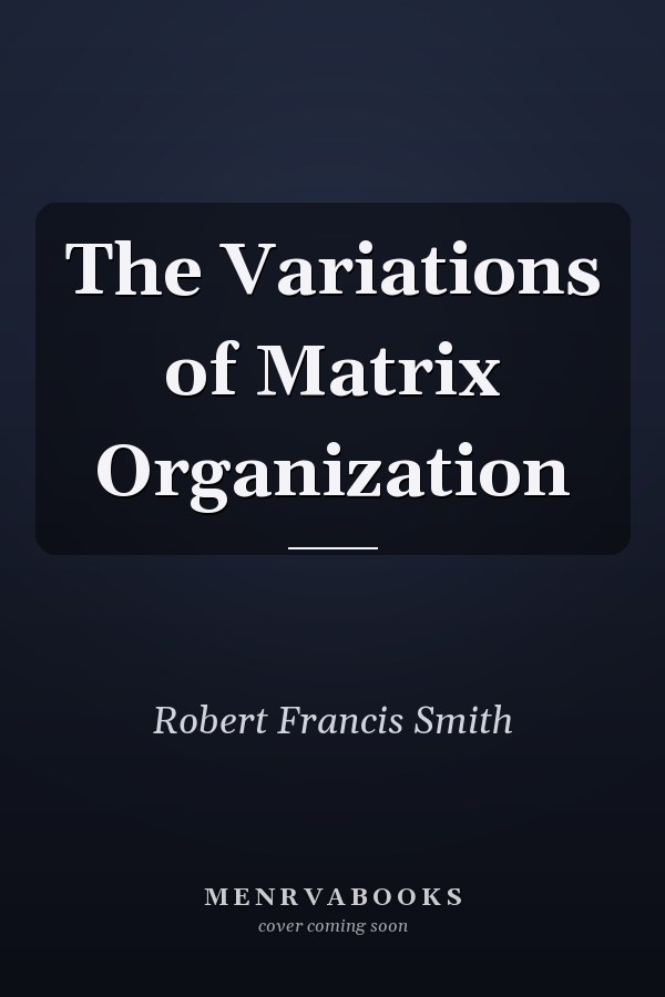 The Variations of Matrix Organization