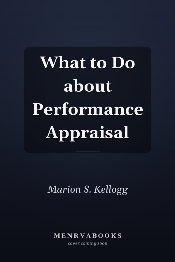 What to Do about Performance Appraisal