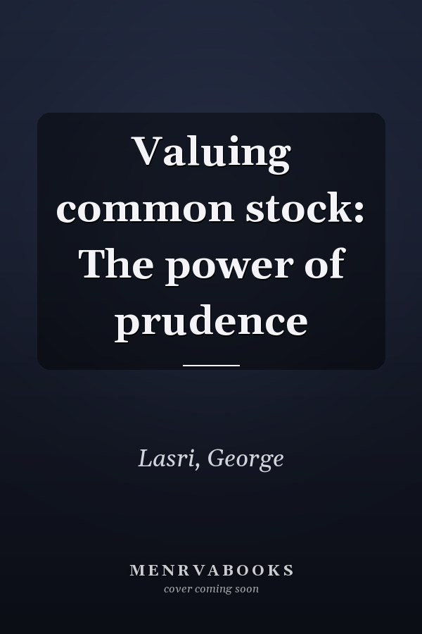 Valuing common stock: The power of prudence