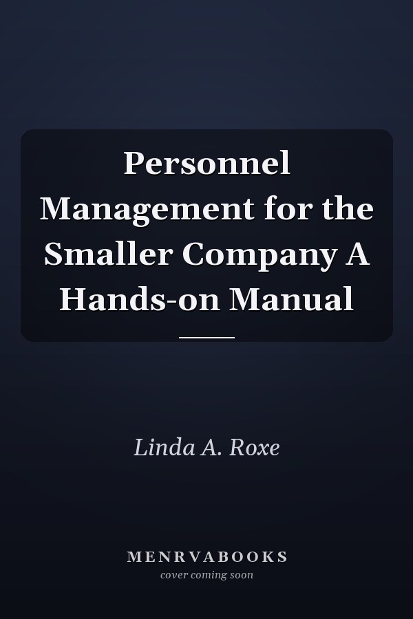 Personnel Management for the Smaller Company A Hands-on Manual