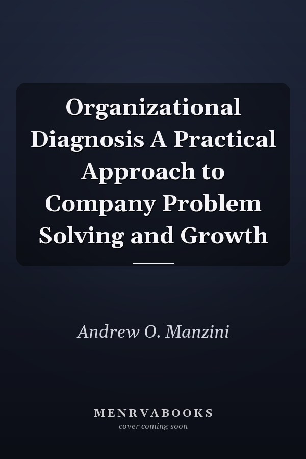 Organizational Diagnosis A Practical Approach to Company Problem Solving and Growth