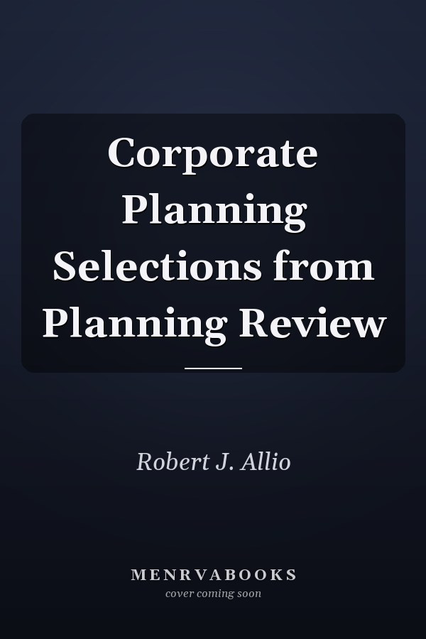 Corporate Planning Selections from Planning Review