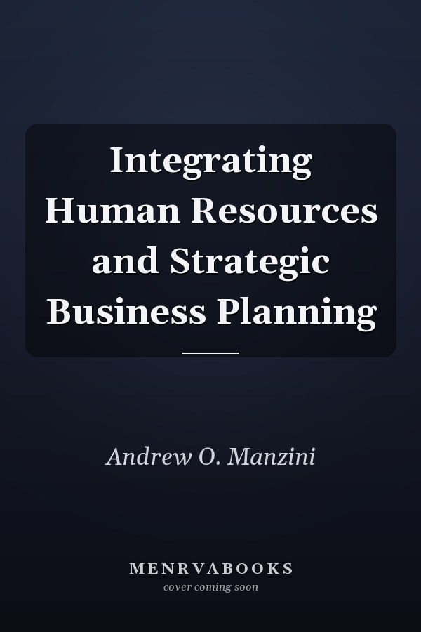Integrating Human Resources and Strategic Business Planning