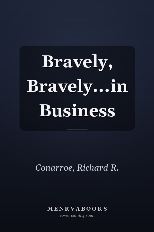 Bravely, Bravely...in Business
