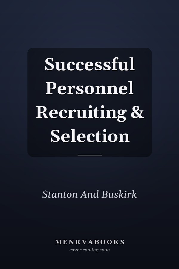 Successful Personnel Recruiting & Selection