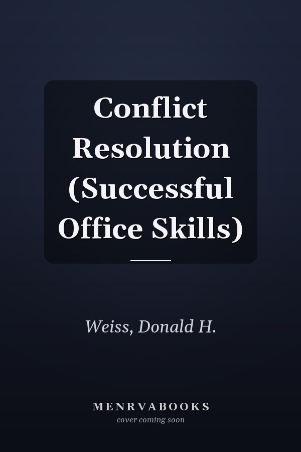 Conflict Resolution (Successful Office Skills)