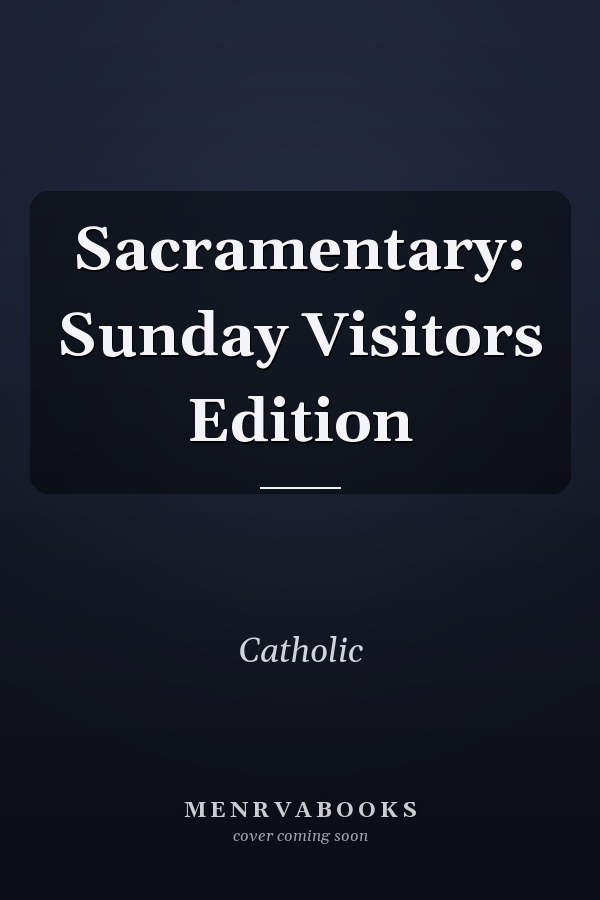 Sacramentary: Sunday Visitors Edition