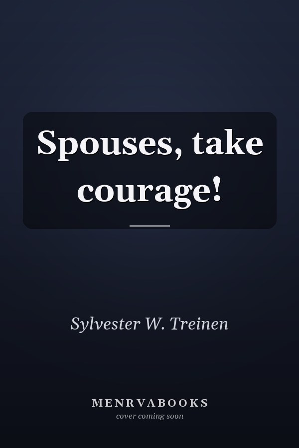 Spouses, Take Courage!